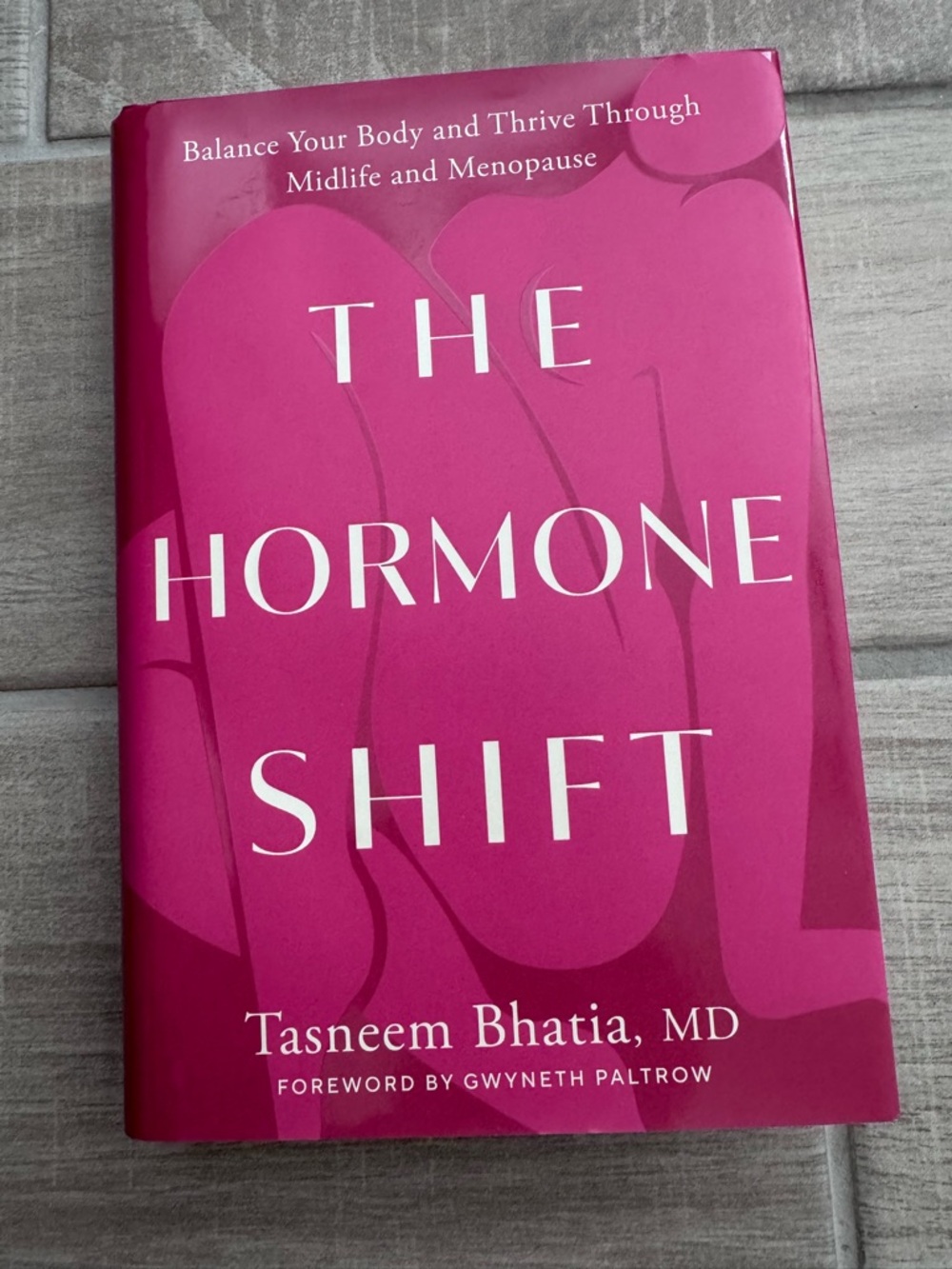 Book: The Hormone Shift by Tasneem Bhatia, MD - Hardcover - Like New